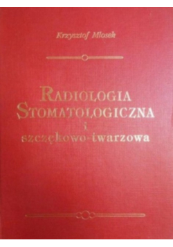 Radiologia stomatologiczna i szczękowo - twarzowa