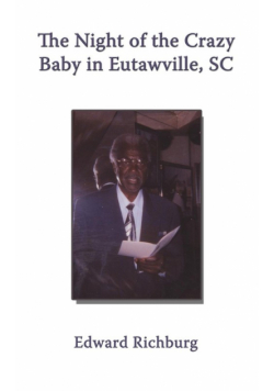 The Night of the Crazy Baby in Eutawville, SC