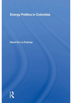 Energy Politics In Colombia