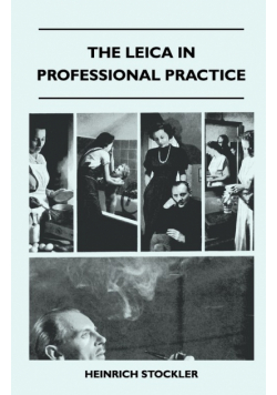 The Leica In Professional Practice