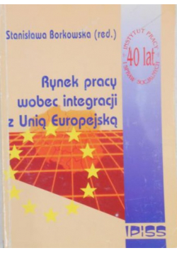 Rynek pracy wobec integracji z Unią Europejską