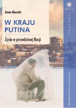 W kraju Putina Zycie w prawdziwej Rosji