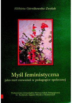 Myśl feministyczna Jako nurt rozważań w pedagogice społecznej