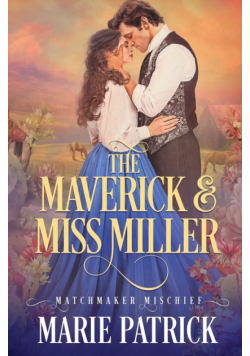 The Maverick and Miss Miller