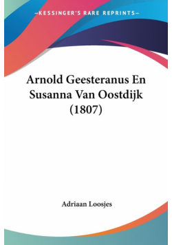 Arnold Geesteranus En Susanna Van Oostdijk (1807)