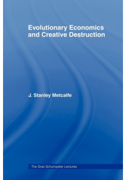 Evolutionary Economics and Creative Destruction