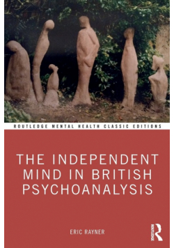 The Independent Mind in British Psychoanalysis