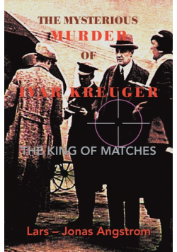 The Mysterious Murder Of Ivar Kreuger