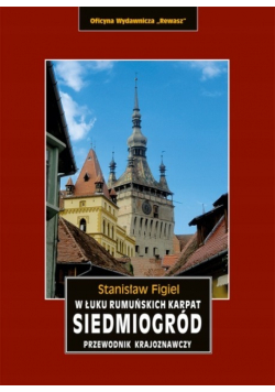 Siedmiogród w łuku rumuńskich Karpat