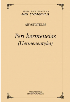 Hermeneutyka Peri hermeneias wersja polsko-angielska