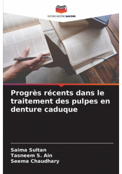 Progrès récents dans le traitement des pulpes en denture caduque