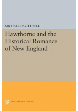 Hawthorne and the Historical Romance of New England
