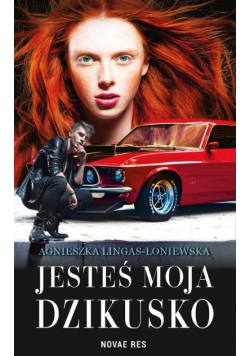 Jesteś moja  dzikusko