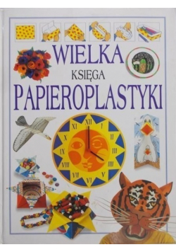 Wielka księga papieroplastyki