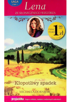 Lena ze słonecznego wzgórza Tom 1 Kłopotliwy spadek