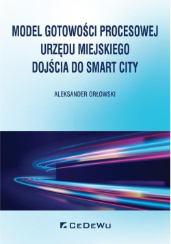 Model gotowości procesowej urzędu miejskiego dojścia do smart city