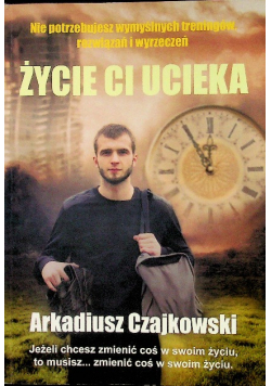 Życie ci ucieka