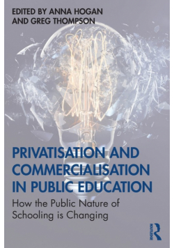 Privatisation and Commercialisation in Public Education