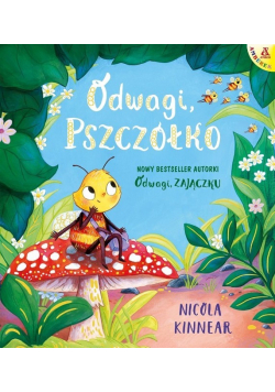 Odwagi, pszczółko