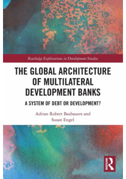 The Global Architecture of Multilateral Development Banks