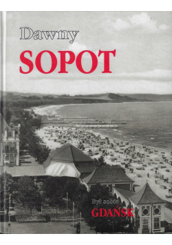 Dawny Sopot był sobie Gdańsk