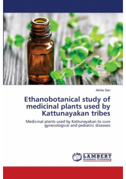 Ethanobotanical study of medicinal plants used by Kattunayakan tribes