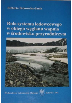 Rola systemu lodowcowego w obiegu węglanu wapnia w środowisku przyrodniczym