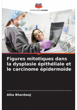 Figures mitotiques dans la dysplasie épithéliale et le carcinome épidermoïde