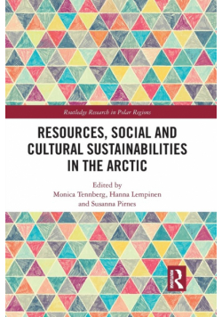 Resources, Social and Cultural Sustainabilities in the Arctic