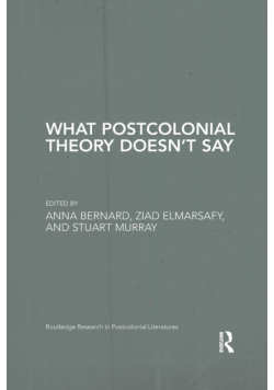 What Postcolonial Theory Doesn't Say