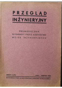 Przegląd inżynieryjny  Zeszyt 4 Nr 31 1952