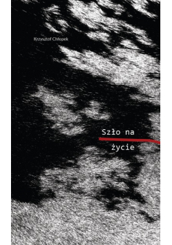 Szło na życie