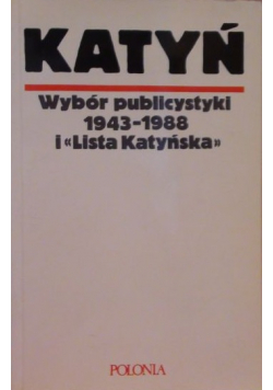 Katyń Wybór publistyki 1943 1988