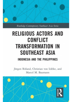 Religious Actors and Conflict Transformation in Southeast Asia