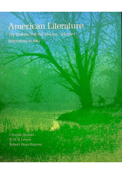 American Literature The Makers and the Making Volume I