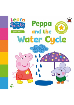 Learn with Peppa Peppa and the Water Cycle
