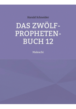 Das Zwölf-Propheten-Buch 12