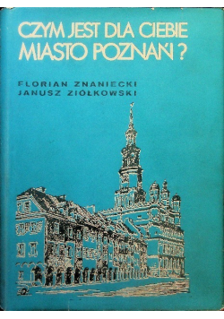 Czym jest dla Ciebie miasto Poznań