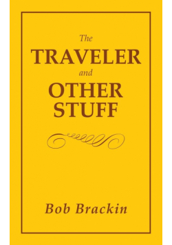 The Traveler and Other Stuff