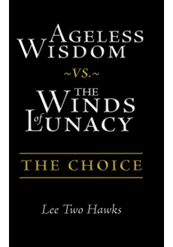 Ageless Wisdom ~vs.~ The Winds of Lunacy