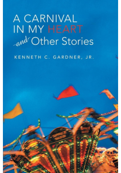 A Carnival in My Heart and Other Stories