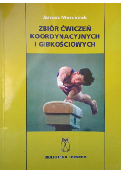 Zbiór ćwiczeń koordynacyjnych i gibkościowych