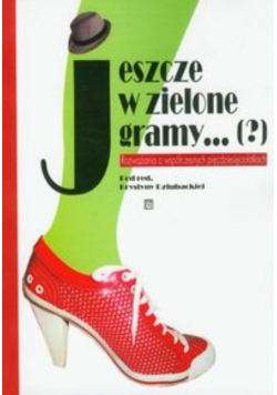Jeszcze w zielone gramy