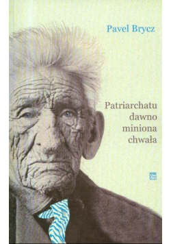 Patriarchatu dawno miniona chwała