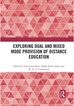 Exploring Dual and Mixed Mode Provision of Distance Education