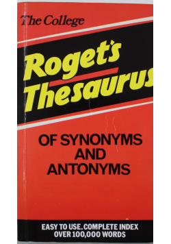 Rogets Thesaurus of synonyms and antonyms