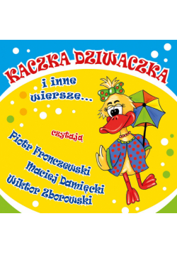 Kaczka Dziwaczka i inne wiersze