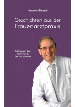 Geschichten aus der Frauenarztpraxis