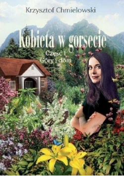 Kobieta w gorsecie Część I Góry i dom