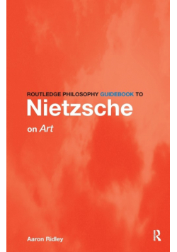 Routledge Philosophy GuideBook to Nietzsche on Art